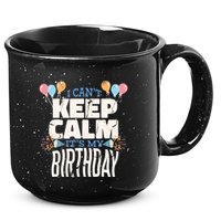 I Can't Keep Calm It's My Birthday 15oz Campfire Ceramic Mug