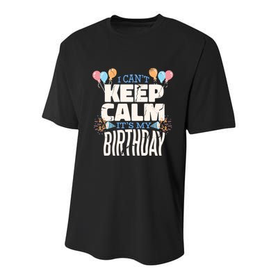 I Can't Keep Calm It's My Birthday Youth Performance Sprint T-Shirt