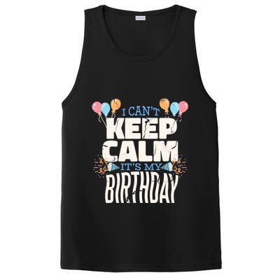 I Can't Keep Calm It's My Birthday PosiCharge Competitor Tank