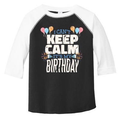 I Can't Keep Calm It's My Birthday Toddler Fine Jersey T-Shirt