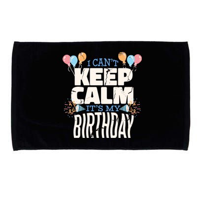 I Can't Keep Calm It's My Birthday Microfiber Hand Towel