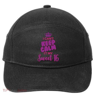 I Can't Keep Calm It's MY Sweet  16 7-Panel Snapback Hat