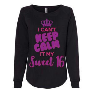 I Can't Keep Calm It's MY Sweet  16 Womens California Wash Sweatshirt