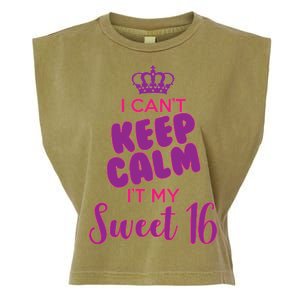 I Can't Keep Calm It's MY Sweet  16 Garment-Dyed Women's Muscle Tee