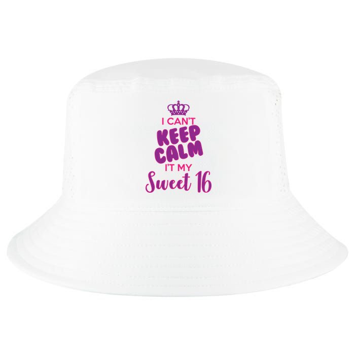 I Can't Keep Calm It's MY Sweet  16 Cool Comfort Performance Bucket Hat