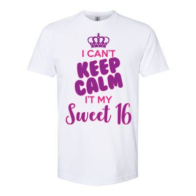 I Can't Keep Calm It's MY Sweet  16 Softstyle CVC T-Shirt