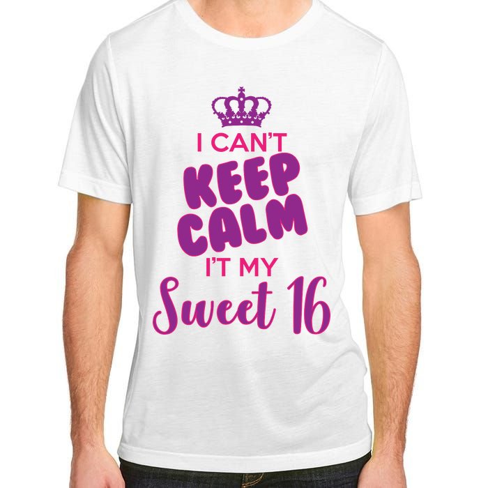 I Can't Keep Calm It's MY Sweet  16 Adult ChromaSoft Performance T-Shirt