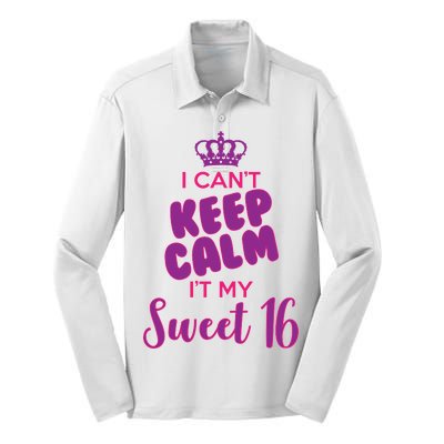 I Can't Keep Calm It's MY Sweet  16 Silk Touch Performance Long Sleeve Polo