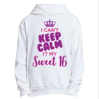 I Can't Keep Calm It's MY Sweet  16 Urban Pullover Hoodie