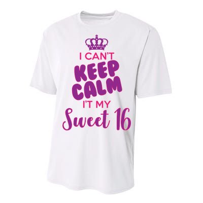 I Can't Keep Calm It's MY Sweet  16 Performance Sprint T-Shirt