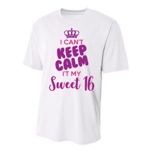 I Can't Keep Calm It's MY Sweet  16 Youth Performance Sprint T-Shirt