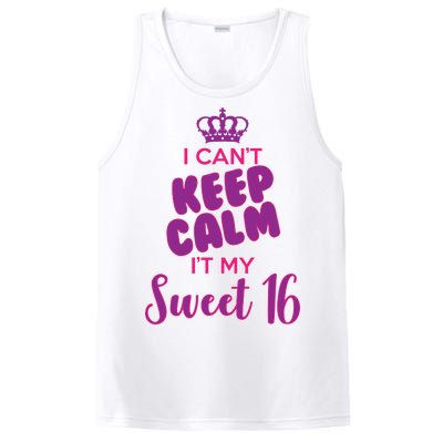 I Can't Keep Calm It's MY Sweet  16 PosiCharge Competitor Tank