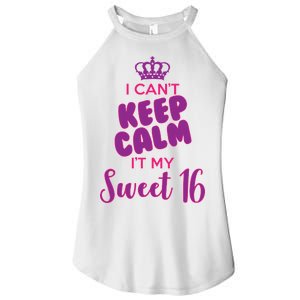 I Can't Keep Calm It's MY Sweet  16 Women's Perfect Tri Rocker Tank