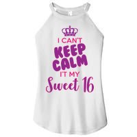 I Can't Keep Calm It's MY Sweet  16 Women's Perfect Tri Rocker Tank