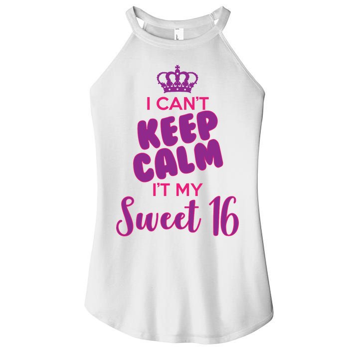 I Can't Keep Calm It's MY Sweet  16 Women's Perfect Tri Rocker Tank