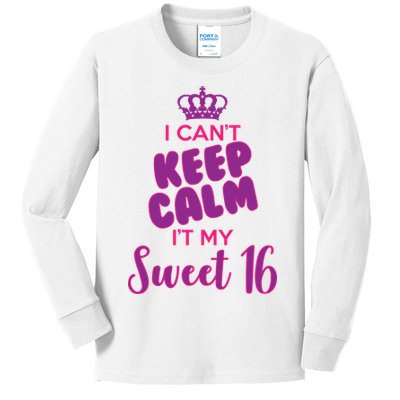 I Can't Keep Calm It's MY Sweet  16 Kids Long Sleeve Shirt