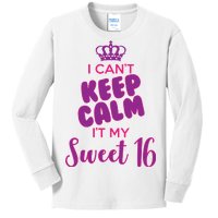 I Can't Keep Calm It's MY Sweet  16 Kids Long Sleeve Shirt