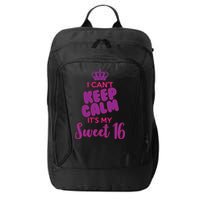 I Can't Keep Calm It's My Sweet 16 City Backpack
