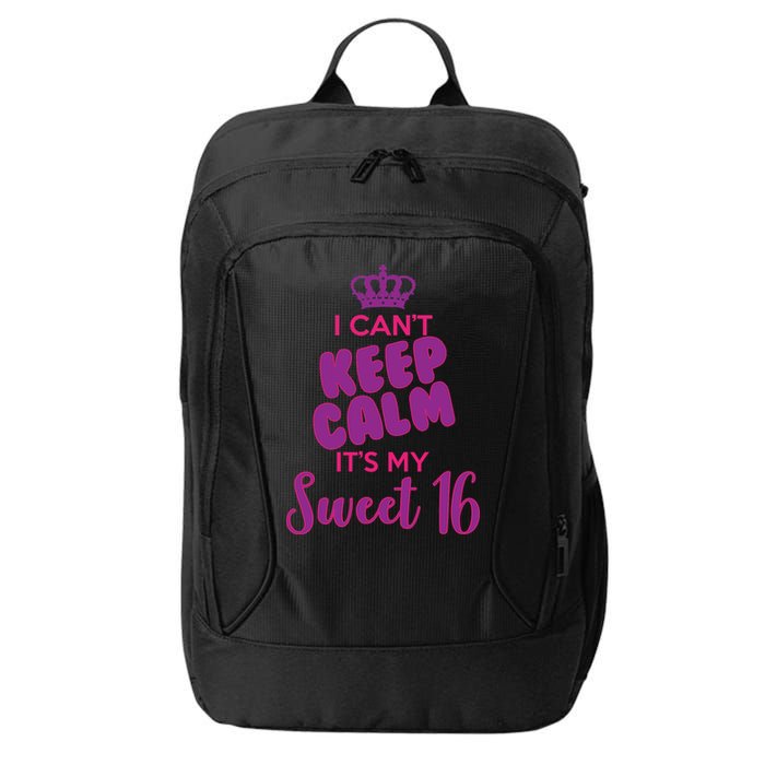 I Can't Keep Calm It's My Sweet 16 City Backpack