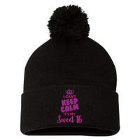 I Can't Keep Calm It's My Sweet 16 Pom Pom 12in Knit Beanie