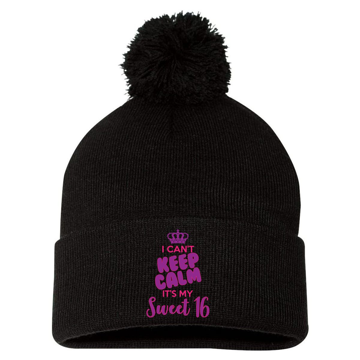 I Can't Keep Calm It's My Sweet 16 Pom Pom 12in Knit Beanie