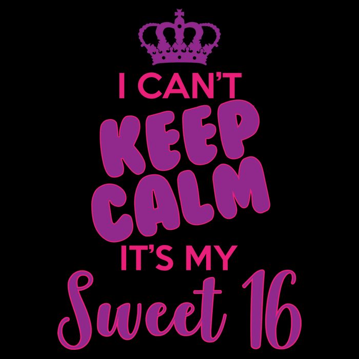 I Can't Keep Calm It's My Sweet 16 Tie Dye Hoodie