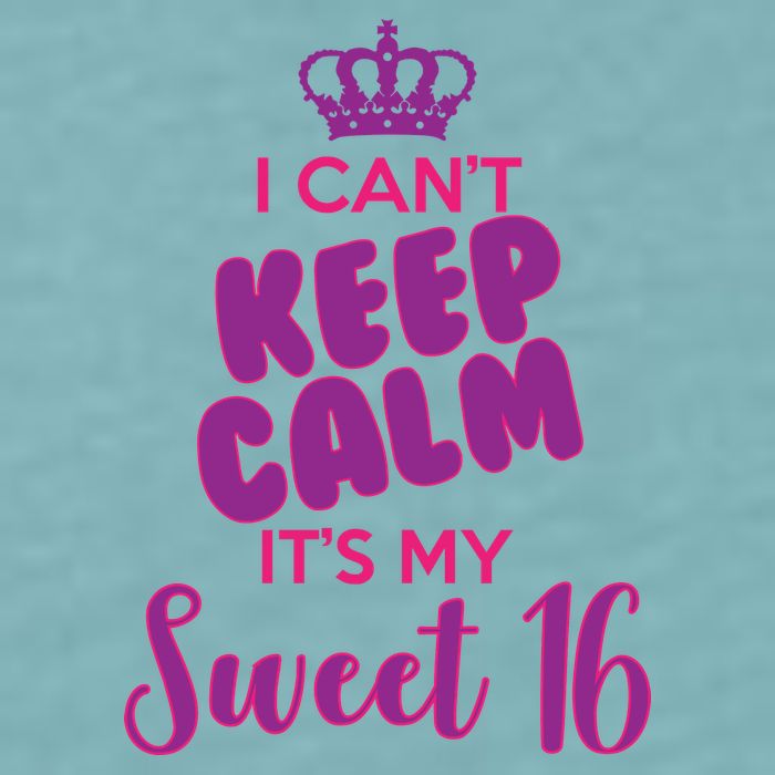 I Can't Keep Calm It's My Sweet 16 Sueded Cloud Jersey T-Shirt