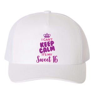 I Can't Keep Calm It's My Sweet 16 Yupoong Adult 5-Panel Trucker Hat