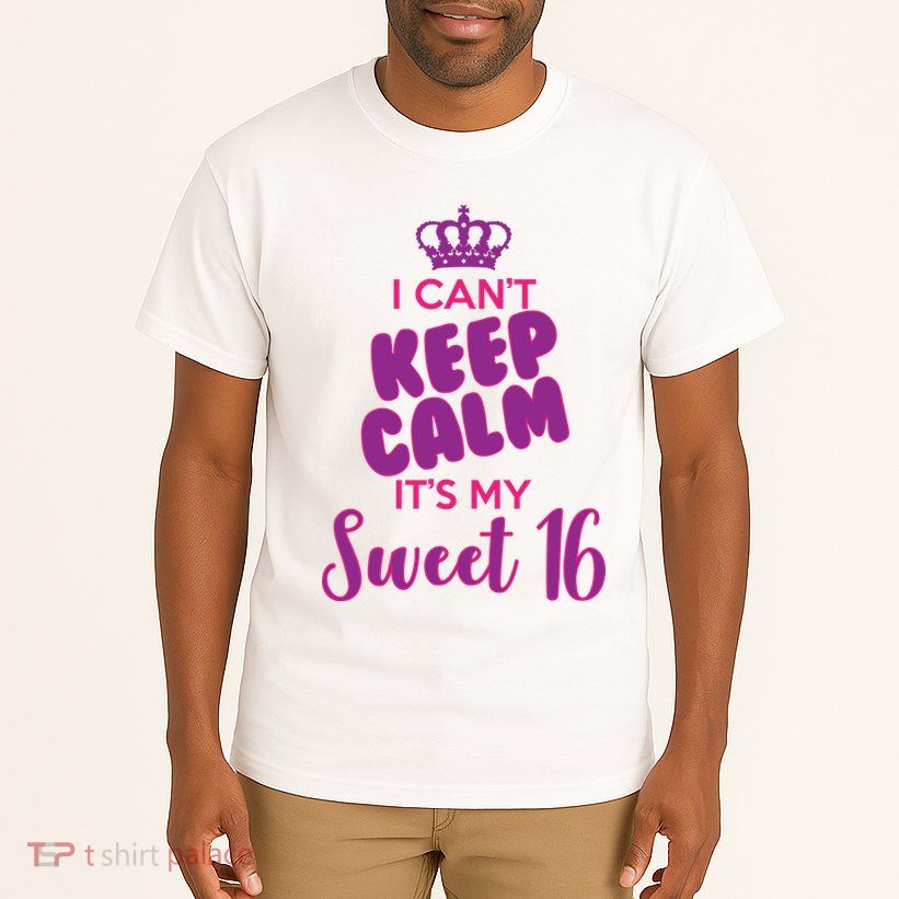 I Can't Keep Calm It's My Sweet 16 Tall T-Shirt