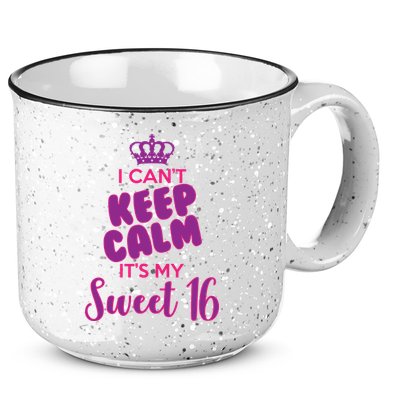 I Can't Keep Calm It's My Sweet 16 15oz Campfire Ceramic Mug