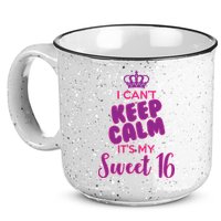 I Can't Keep Calm It's My Sweet 16 15oz Campfire Ceramic Mug