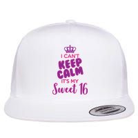 I Can't Keep Calm It's My Sweet 16 Flat Bill Trucker Hat