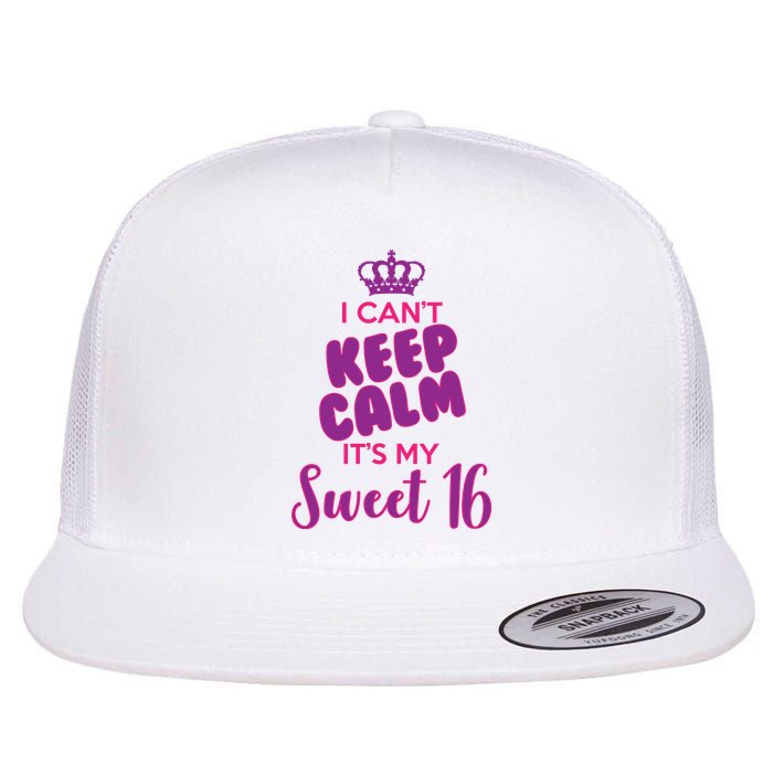 I Can't Keep Calm It's My Sweet 16 Flat Bill Trucker Hat