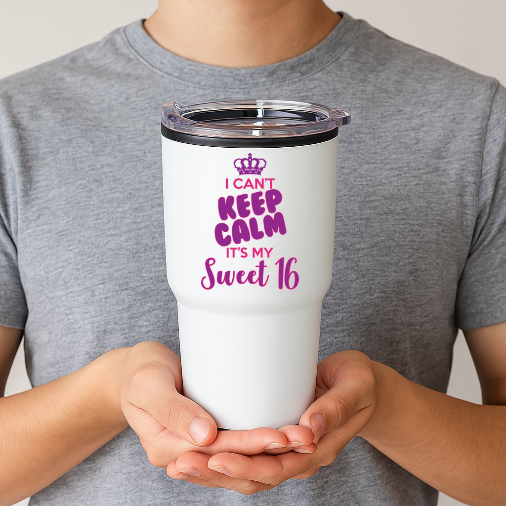 I Can't Keep Calm It's My Sweet 16 Tumbler