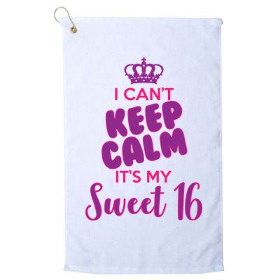 I Can't Keep Calm It's My Sweet 16 Golf Towel