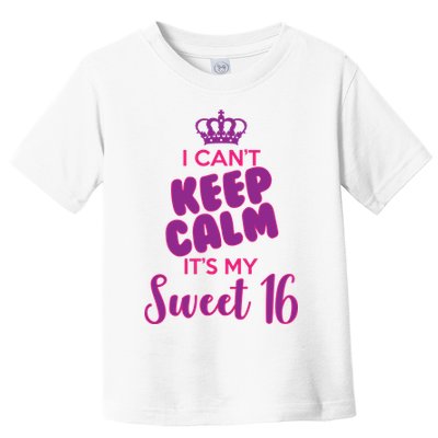 I Can't Keep Calm It's My Sweet 16 Toddler T-Shirt
