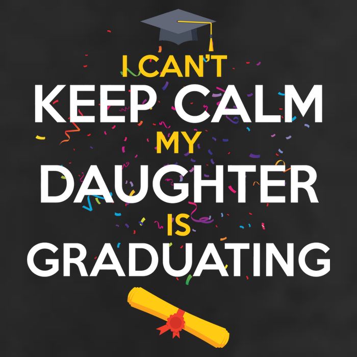 I Can't Keep Calm My Daughter is Graduating Cool Comfort Performance Bucket Hat