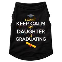 I Can't Keep Calm My Daughter is Graduating Doggie Tank