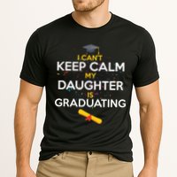 I Can't Keep Calm My Daughter is Graduating Performance Shirt