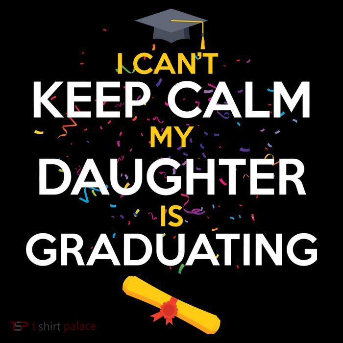 I Can't Keep Calm My Daughter is Graduating Tall T-Shirt