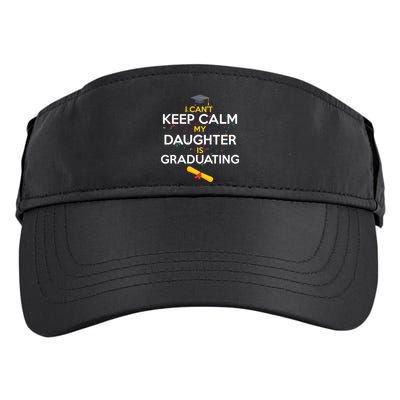 I Can't Keep Calm My Daughter is Graduating Adult Drive Performance Visor