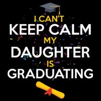 I Can't Keep Calm My Daughter is Graduating 16 in Basic Backpack