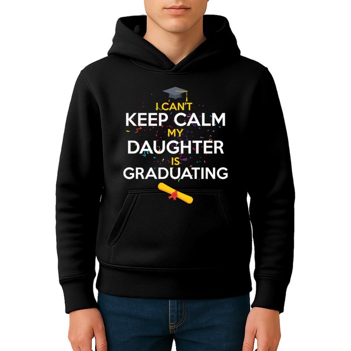 I Can't Keep Calm My Daughter is Graduating Kids Hoodie