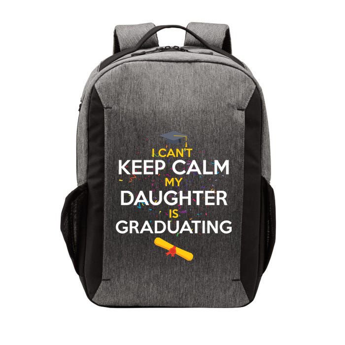 I Can't Keep Calm My Daughter is Graduating Vector Backpack