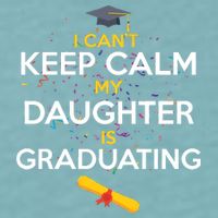 I Can't Keep Calm My Daughter is Graduating Sueded Cloud Jersey T-Shirt
