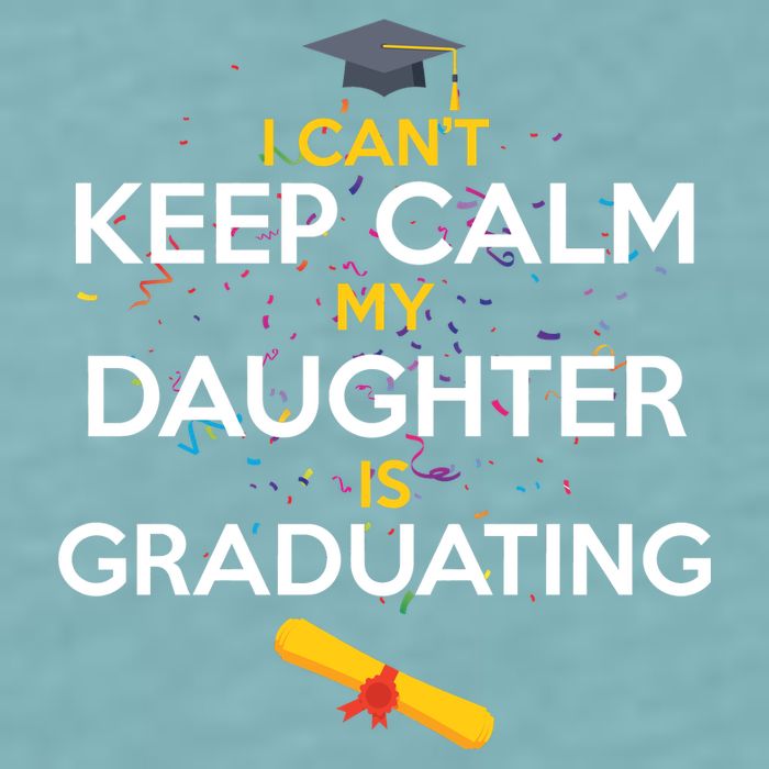 I Can't Keep Calm My Daughter is Graduating Sueded Cloud Jersey T-Shirt