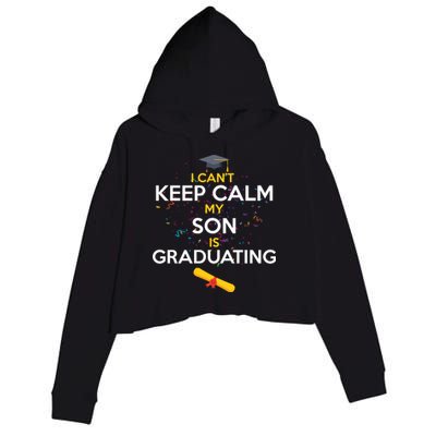 I Can't Keep Calm My Son is Graduating Crop Fleece Hoodie