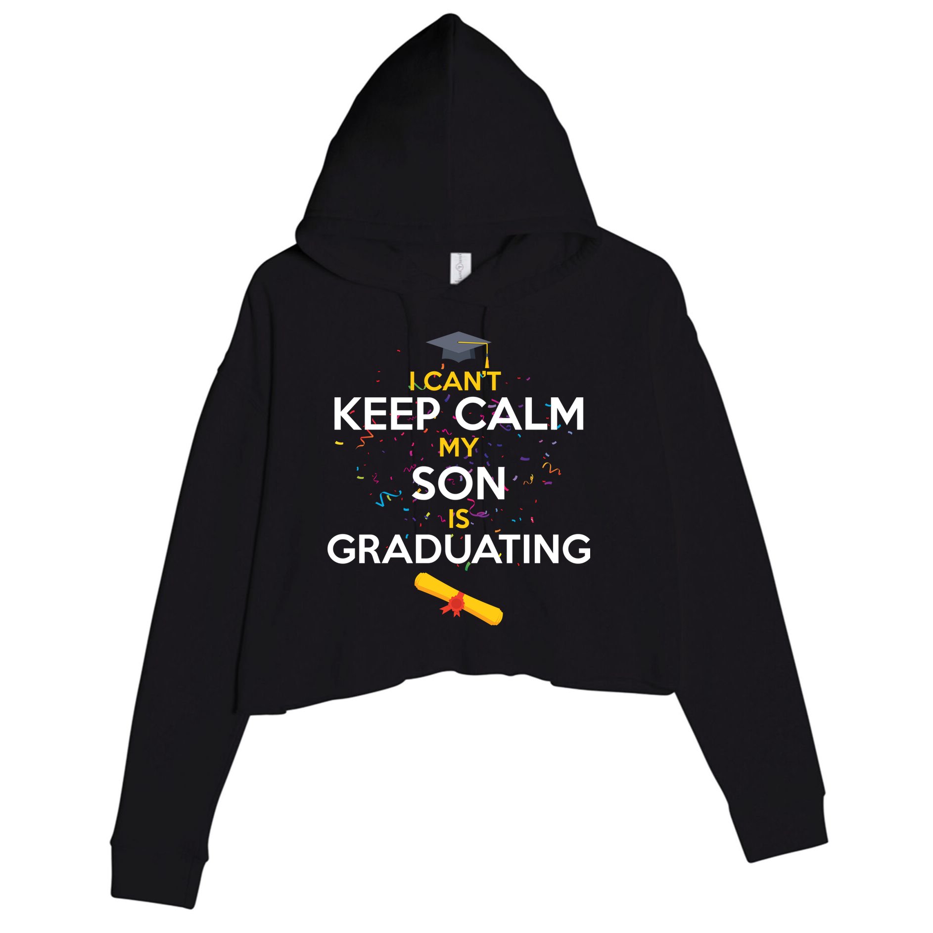 I Can't Keep Calm My Son is Graduating Crop Fleece Hoodie