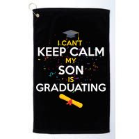 I Can't Keep Calm My Son is Graduating Golf Towel