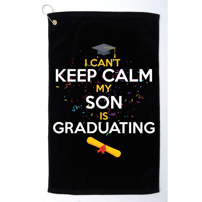 I Can't Keep Calm My Son is Graduating Golf Towel